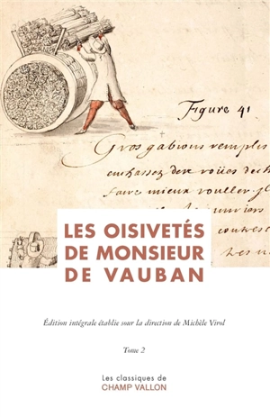 Les oisivetés de Monsieur de Vauban ou Ramas de plusieurs mémoires de sa façon sur différents sujets - Sébastien Le Prestre Vauban