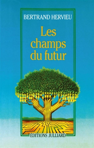 Les Champs du futur - Bertrand Hervieu
