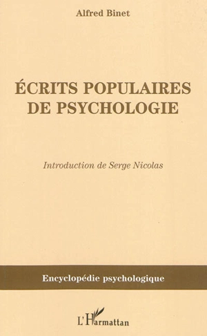 Oeuvres choisies. Vol. 6. Ecrits populaires de psychologie publiés dans la Revue des deux mondes (1891-1894) - Alfred Binet