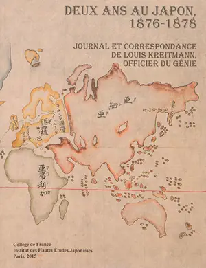 Deux ans au Japon, 1876-1878 : journal et correspondance de Louis Kreitmann, officier du génie - Louis Kreitmann