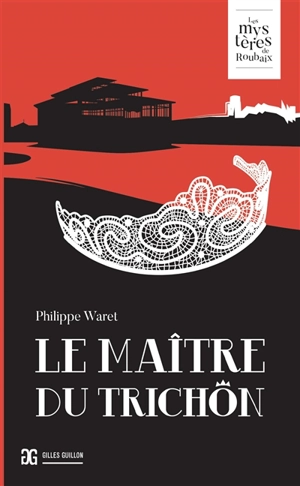 Le maître du Trichon - Philippe Waret