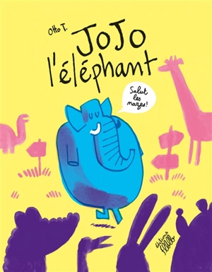 Jojo l'éléphant - Otto T.