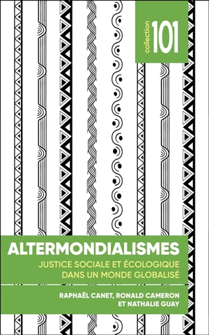 Altermondialismes : Justice sociale et écologique dans un monde globalisé - Ronald Cameron