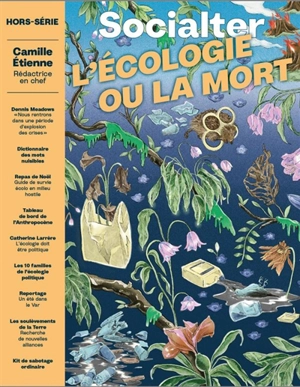 Socialter, hors-série, n° 12. L'écologie ou la mort