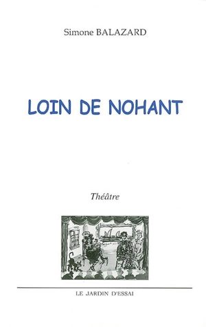 Loin de Nohant : théâtre - Simone Balazard