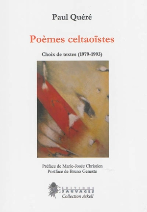 Poèmes celtaoïstes : choix de poèmes 1979-1993 - Paul Quéré