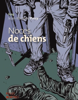 Noces de chiens - Jean-Bernard Pouy