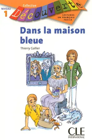 Dans la maison bleue - Thierry Gallier