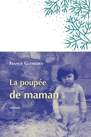 La poupée de maman - Francis Guthleben