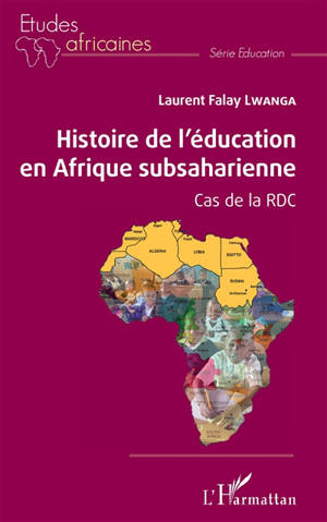 Histoire de l'éducation en Afrique subsaharienne : cas de la RDC - Laurent Lwanga Falay