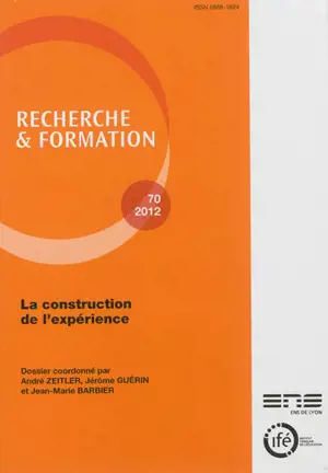 Recherche et formation, n° 70. La construction de l'expérience