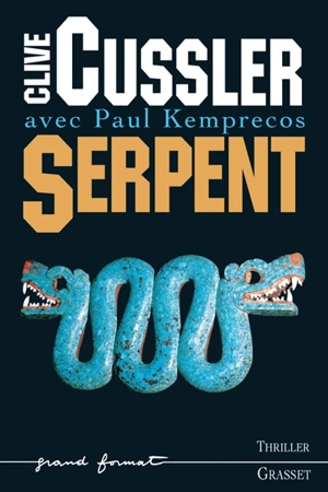 Serpent : un roman tiré des dossiers de la NUMA - Clive Cussler