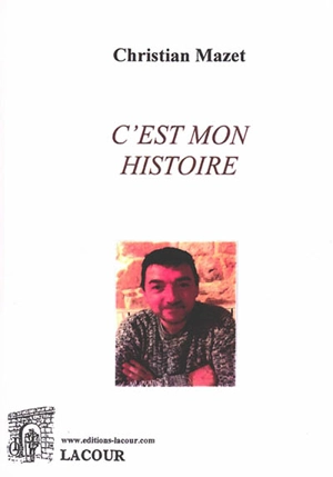 C'est mon histoire - Christian Mazet