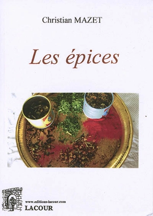 Les épices - Christian Mazet