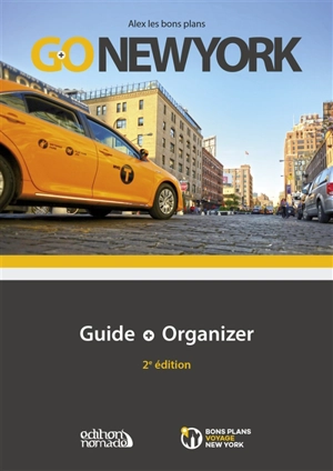 Go New York : guide + organizer - Alexandre Vendé