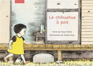 Le chihuahua à pois - Areno Inoue