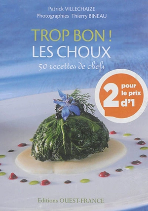 Trop bon ! : pack choux + champignons - Philippe Cerfeuillet