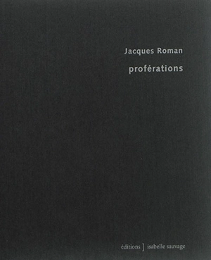 Proférations - Jacques Roman