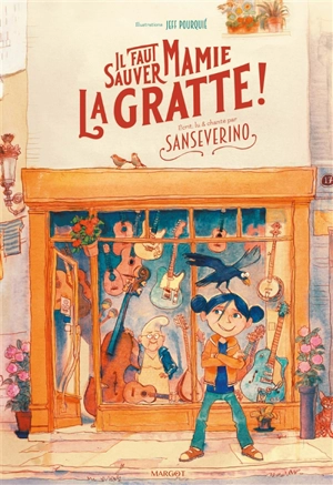 Il faut sauver Mamie la Gratte ! - Sanseverino