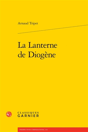 La lanterne de Diogène - Arnaud Tripet