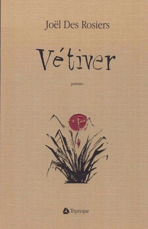 Vétiver : poèmes - Joël Des Rosiers