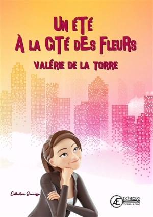 Un été à la cité des fleurs - Valérie de La Torre