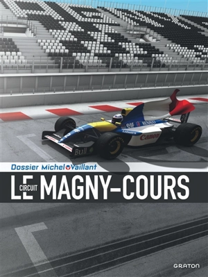 Le circuit Magny-Cours - Jean-Louis Balleret