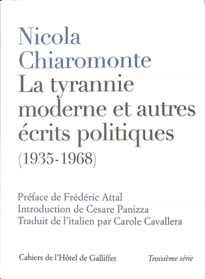 La tyrannie moderne : et autres écrits politiques (1935-1968) - Nicola Chiaromonte