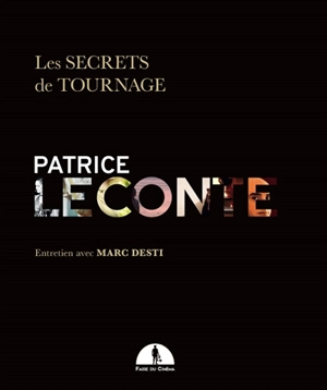 Patrice Leconte : entretien avec Marc Desti - Patrice Leconte