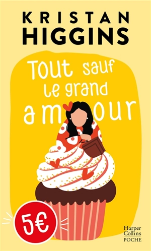 Tout sauf le grand amour - Kristan Higgins