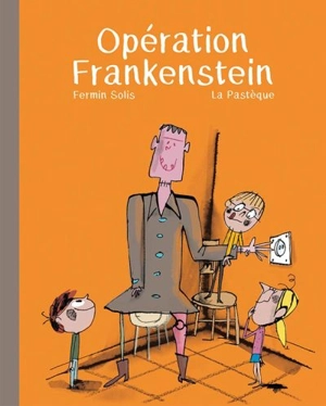 Opération Frankenstein - Fermin Solis