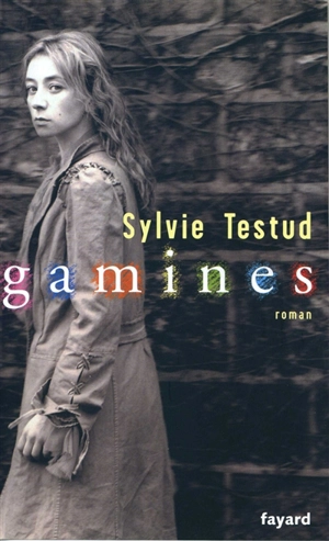 Gamines - Sylvie Testud