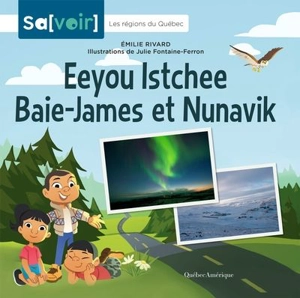 Eeyou Istchee Baie-James et Nunavik - Emilie Rivard