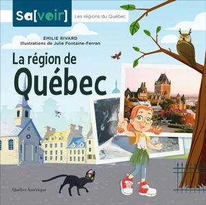 La région de Québec - Emilie Rivard