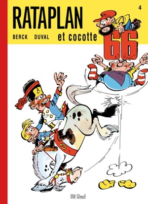 Rataplan. Vol. 4. Rataplan et Cocotte 66 - Fred Duval