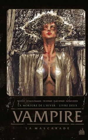 Vampire, la mascarade. Vol. 2. La morsure de l'hiver. Vol. 2 - Tim Seeley