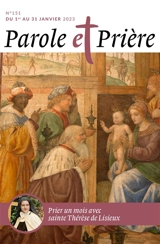 Parole et prière, n° 151. Prier un mois avec sainte Thérèse de Lisieux
