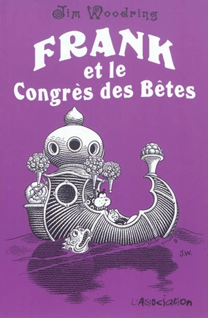 Frank. Vol. 5. Frank et le congrès des bêtes - Jim Woodring