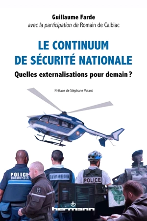 Le continuum de sécurité nationale : quelles externalisations pour demain ? - Guillaume Farde