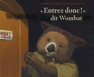 Entrez donc ! dit Wombat - Carmen Agra Deedy