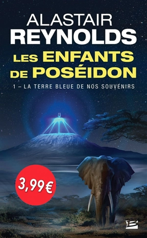 Les enfants de Poséidon. Vol. 1. La terre bleue de nos souvenirs - Alastair Reynolds