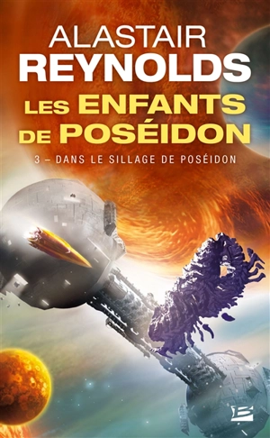 Les enfants de Poséidon. Vol. 3. Dans le sillage de Poséidon - Alastair Reynolds