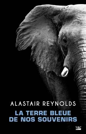 Les enfants de Poséidon. Vol. 1. La terre bleue de nos souvenirs - Alastair Reynolds