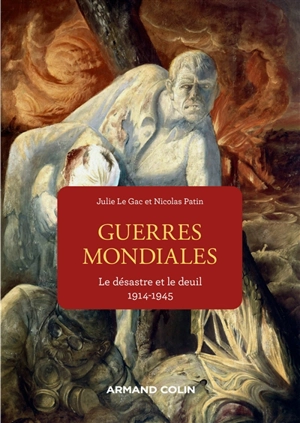 Les guerres mondiales : 1914-1945 - Nicolas Patin