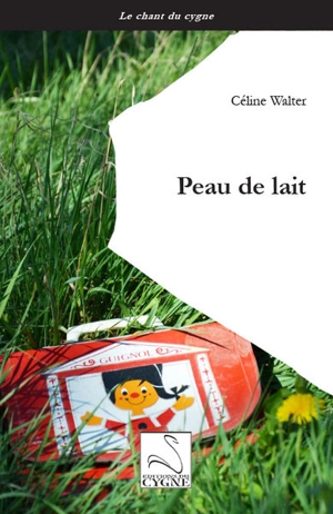 Peau de lait - Céline Walter