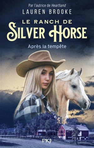 Le ranch de Silver Horse. Vol. 2. Après la tempête - Lauren Brooke