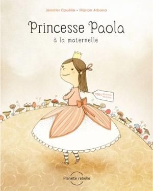 Princesse Paola à la maternelle - Jennifer Couëlle