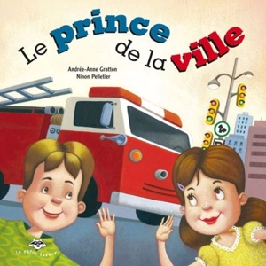 Le prince de la ville - Andrée-Anne Gratton