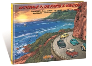 Nationale 7, de Paris à Menton !. Vol. 7. De Fréjus, Var, à Menton, Alpes-Maritimes - Franck Coste