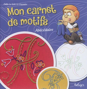 Mon carnet de motifs : abécédaire - Odile Le Goïc-Le Guyader